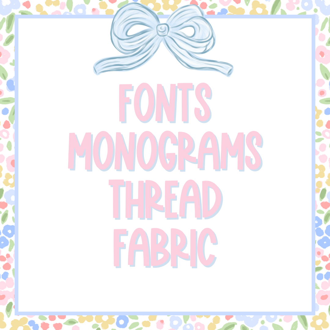 Fonts - Monograms - Thread - Fabric