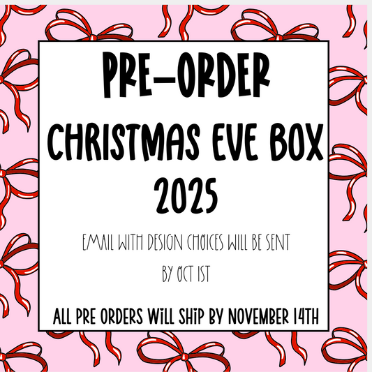 CHRISTMAS EVE BOX PRE-ORDER 2025