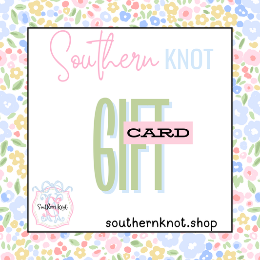 SOUTHERN KNOT GIFT CARD