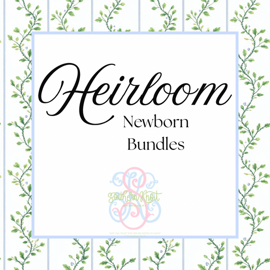 HEIRLOOM NEWBORN BUNDLE